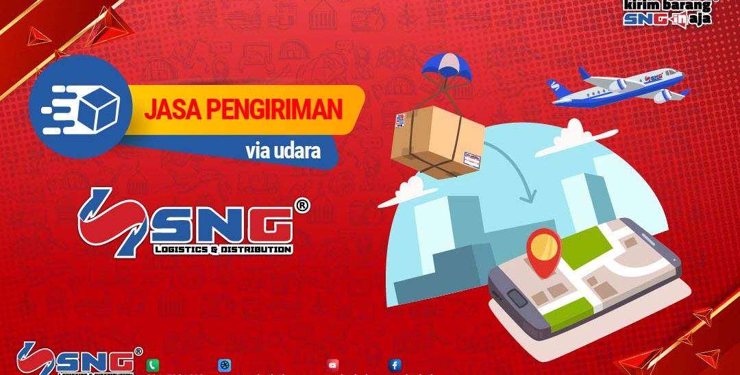 Jasa Pengiriman Murah via Udara dengan SNG Logistic