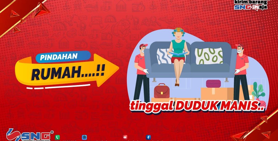 Jasa Pindahan Rumah Lebih Mudah dengan SNG Logistic